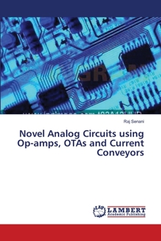 Paperback Novel Analog Circuits using Op-amps, OTAs and Current Conveyors Book