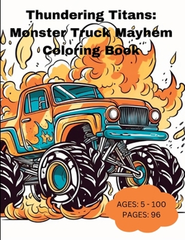 Paperback Thundering Titans: Monster Truck Mayhem Coloring Book