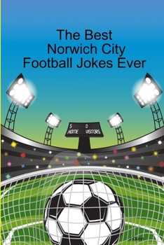 Paperback The Best Norwich City Football Jokes Ever Book