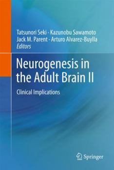 Hardcover Neurogenesis in the Adult Brain II: Clinical Implications Book