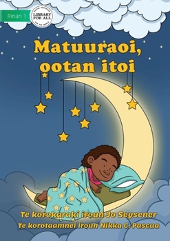 Paperback Goodnight Starlight - Matuuraoi, ootan itoi (Te Kiribati) [Miscellaneous] Book