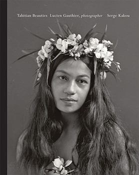 Hardcover Tahitian Beauties: 1904 to 1921 Book