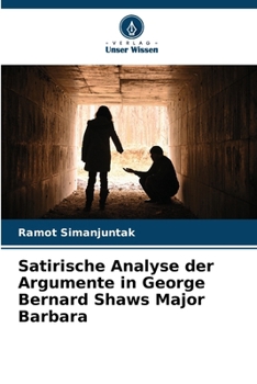 Paperback Satirische Analyse der Argumente in George Bernard Shaws Major Barbara [German] Book