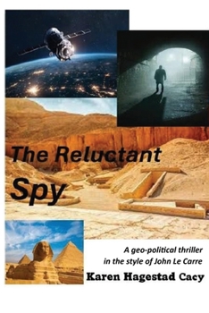 The Reluctant Spy: A geo-political thriller in the style of John Le Carre