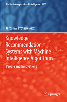 Paperback Knowledge Recommendation Systems with Machine Intelligence Algorithms: People and Innovations Book