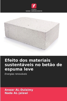 Paperback Efeito dos materiais sustentáveis no betão de espuma leve [Portuguese] Book