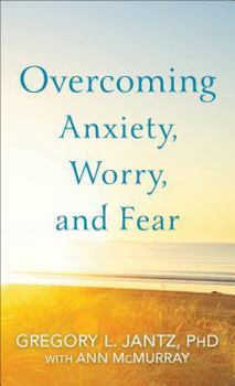 Paperback Overcoming Anxiety, Worry, and Fear Book