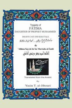 Paperback Tragedy of Fatima Daughter of Prophet Muhammed: Doubts Cast and Rebuttals Book