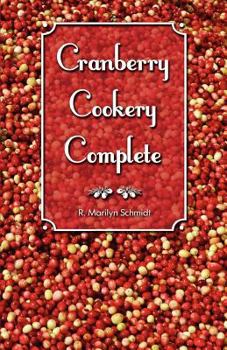 Paperback Cranberry Cookery Complete Book