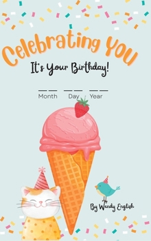 Hardcover Celebrating You It's Your Birthday! Book