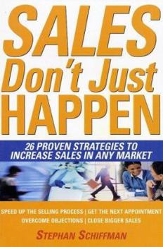 Paperback Sales Don't Just Happen: 26 Proven Strategies to Increase Sales in Any Market Book
