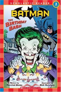 Paperback The Birthday Bash (Batman Reader) (Scholastic Readers) Book