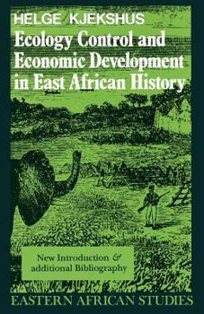 Paperback Ecology Control and Economic Development in East African History: Case of Tanganyika, 1850-1950 (Eastern African Studies) Book