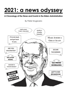 Paperback 2021: a news odyssey: A Chronology of the News and Events in the Biden Administration Book