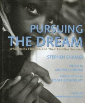 Hardcover Pursuing the Dream: What Helps Children and Their Families Succeed Book