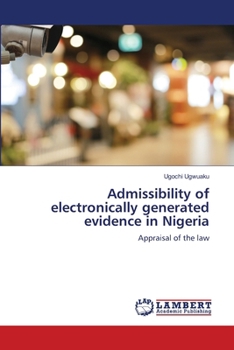Paperback Admissibility of electronically generated evidence in Nigeria Book