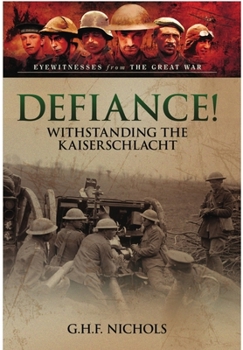 Paperback Defiance!: Withstanding the Kaiserschlacht Book