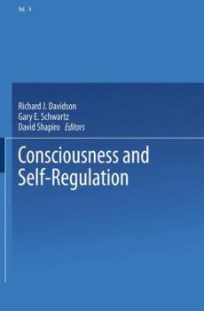 Paperback Consciousness and Self-Regulation: Advances in Research and Theory Volume 4 Book