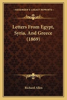 Paperback Letters From Egypt, Syria, And Greece (1869) Book