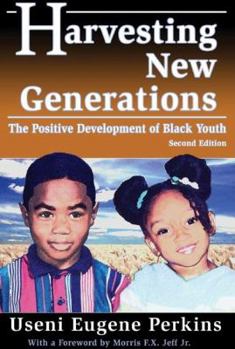 Paperback Harvesting New Generations: The Positive Development of Black Youth Book