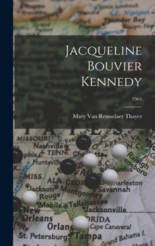 Hardcover Jacqueline Bouvier Kennedy; 1961 Book