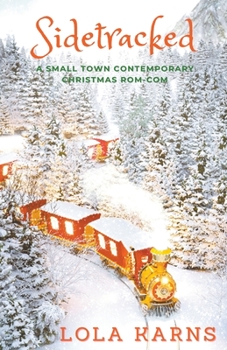 Paperback Sidetracked: A Small Town Contemporary Rom-Com Book