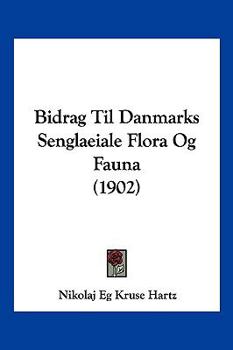 Paperback Bidrag Til Danmarks Senglaeiale Flora Og Fauna (1902) [Chinese] Book