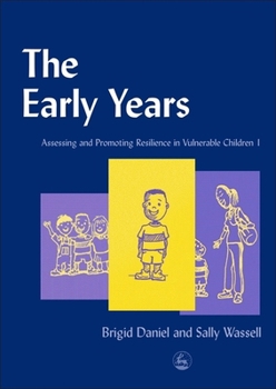 Paperback The Early Years: Assessing and Promoting Resilience in Vulnerable Children 1 Book