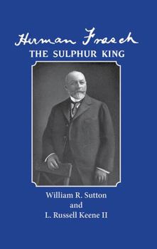 Hardcover Herman Frasch - The Sulphur King Book