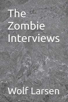 The Zombie Interviews