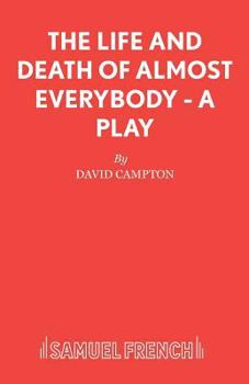 Paperback The Life and Death of Almost Everybody - A Play Book