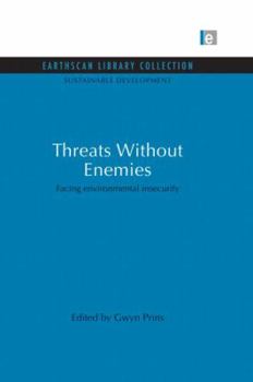 Paperback Threats Without Enemies: Facing Environmental Insecurity Book