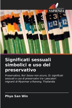Paperback Significati sessuali simbolici e uso del preservativo [Italian] Book