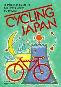 Paperback Cycling Japan: A Personal Guide to Exploring Japan by Bicycle Book