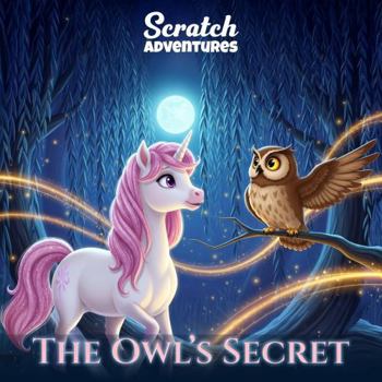 Aurelia and the Moonlit Spark: The Owl's Secret | A Calming Bedtime Story About Friendship and Magic (Unicorn Books for Kids Ages 3-5, 6-7): A Story About Listening With Your Heart