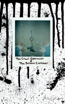 Paperback The Cruel Optimist & The Dream Catcher Book