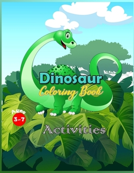 Paperback Dinosaur Coloring Book: Activity Book for kids ,Toddlers, Preschoolers Ages 3-7 Book