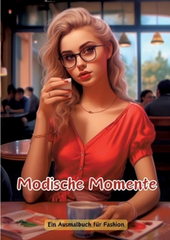 Paperback Modische Momente: Ein Ausmalbuch für Fashion [German] Book