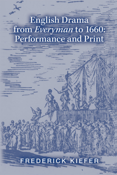 Hardcover English Drama from Everyman to 1660: Performance and Print Book