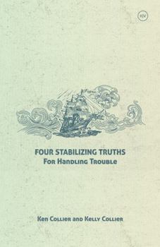 Paperback Four Stabilizing Truths for Handling Trouble: KJV Book