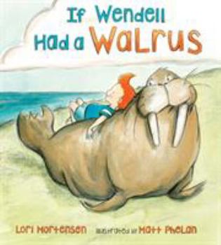 Hardcover If Wendell Had a Walrus Book