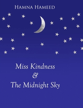 Paperback Miss Kindness & The Midnight Sky Book