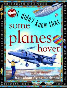 Hardcover I Didn't Know That Some Planes Hover: I Didn't Know That... Book