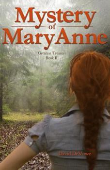 Mystery of MaryAnne - Book #3 of the Greatest Treasure