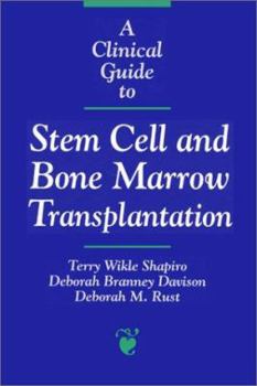 Paperback A Clinical Guide to Stem Cell and Bone Marrow Transplantation: . Book