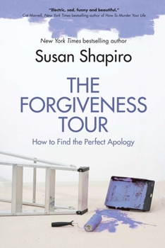 Paperback The Forgiveness Tour: How to Find the Perfect Apology Book