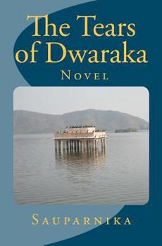 Paperback The Tears of Dwaraka Book