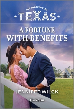 A Fortune with Benefits - Book #3 of the Fortunes of Texas: Secrets of Fortune's Gold Ranch