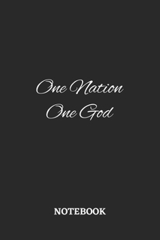 One Nation One God Notebook: 6x9 inches - 110 blank numbered pages • Greatest Believe Justice Faith Journal • Gift, Present Idea