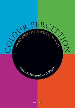 Hardcover Colour Perception: Mind and the Physical World Book
